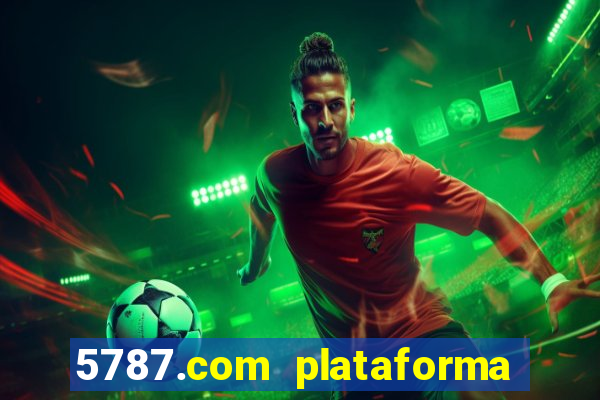 5787.com plataforma de jogos